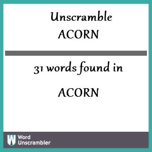 acorn unscramble|acorn scramble.